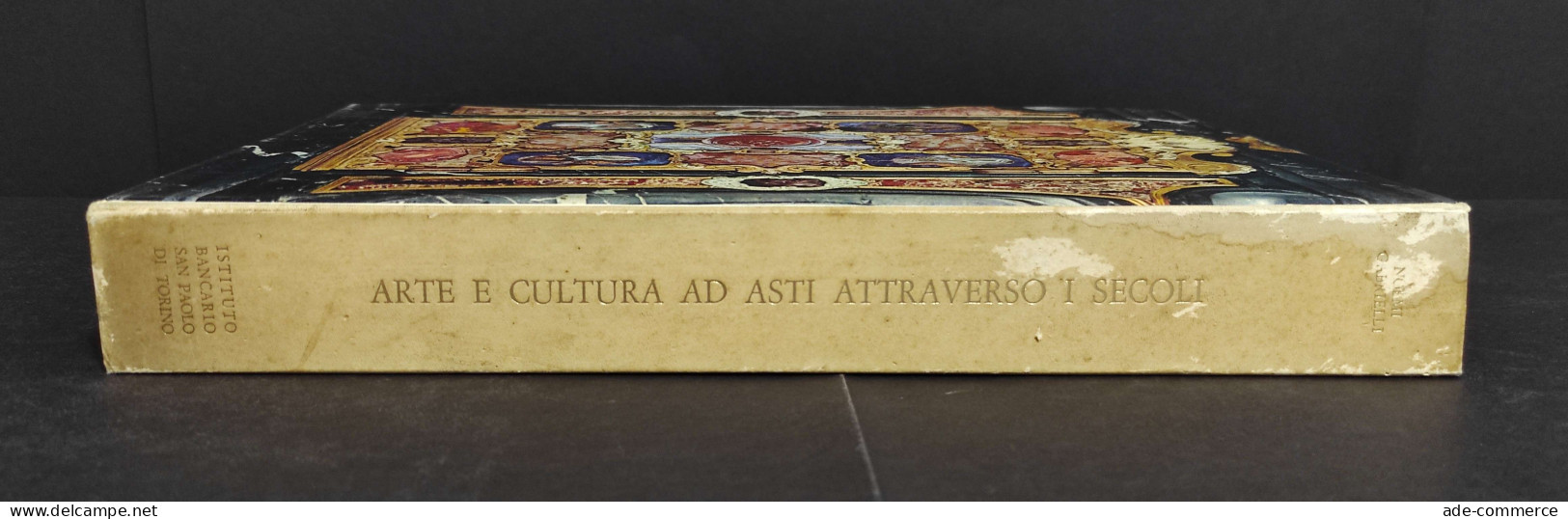 Arte Cultura Ad Asti Attraverso I Secoli - N. Gabrielli - 1977 - Arte, Antigüedades