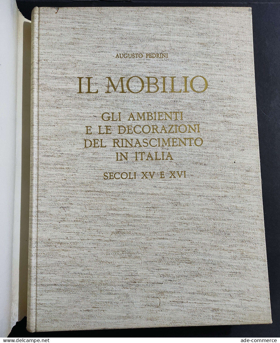 Il Mobilio - Ambienti E Decorazioni Del Rinascimento - Ed. Stringa - 1969 - Kunst, Antiek
