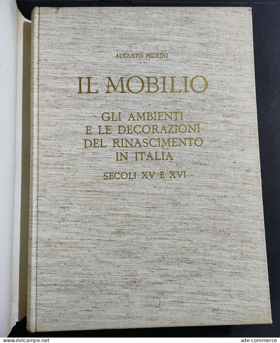 Il Mobilio - Ambienti E Decorazioni Del Rinascimento - Ed. Stringa - 1969 - Arts, Antiquity