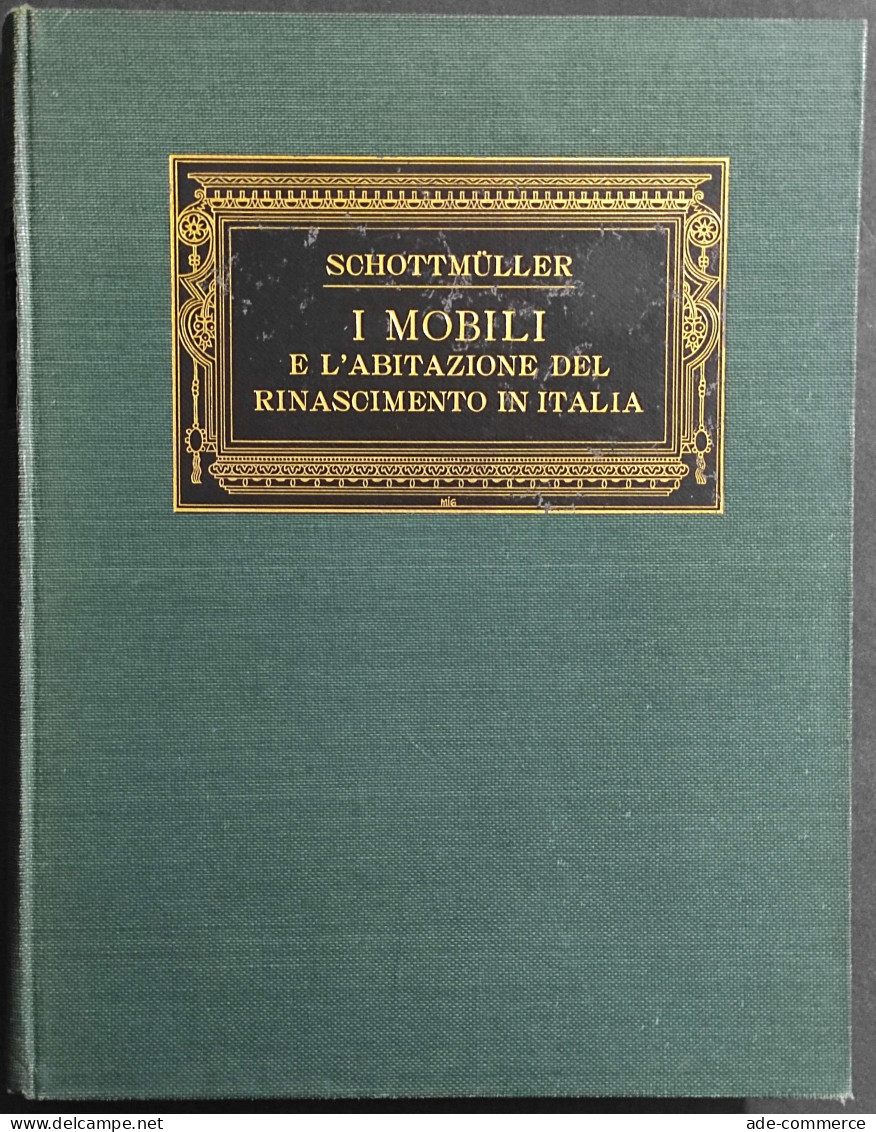 I Mobili E L'abitazione Del Rinascimento In Italia - Ed. Hofmann - Arts, Antiquités