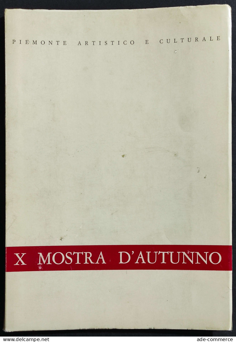 X Mostra D'Autunno Di Arti Figurative - Piemonte Artistico Culturale - 1966 - Arts, Antiquity