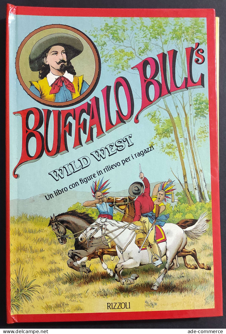 Buffalo Bill's - Wild West -Figure In Rilievo Per I Ragazzi - Ed. Rizzoli - 1990 - Bambini