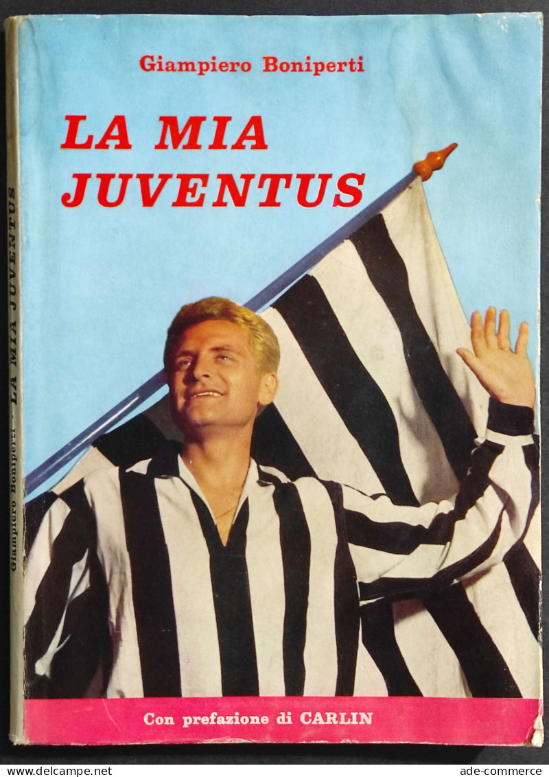 La Mia Juventus - G. Boniperti - Ed. G.P. Ormezzano - 1958 - Sport