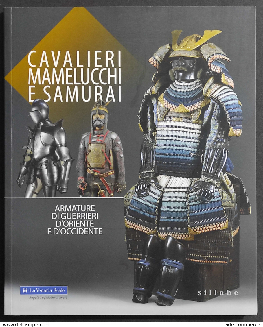Cavalieri Mamelucchi E Samurai - E. Colle - Ed. Sillabe - 2014 - Arts, Antiquity