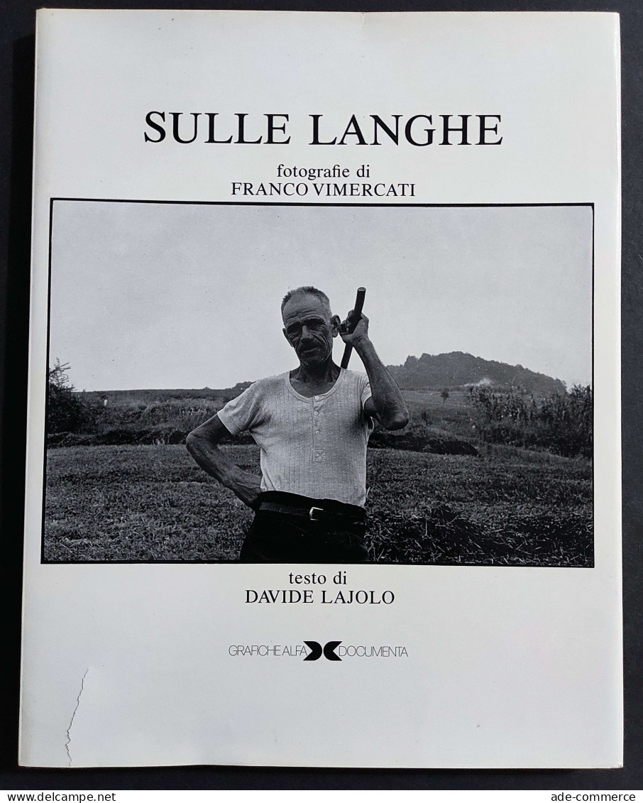 Sulle Langhe - D. Lajolo - Ed. Alfa - 1974 - Fotografie