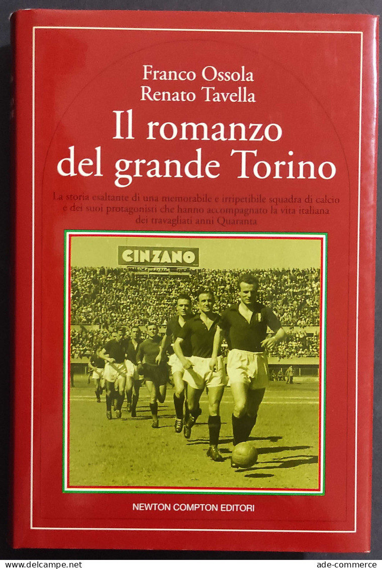 Il Romanzo Del Grande Torino - F. Ossola - Ed. Newton Compton - 1994 - Sports