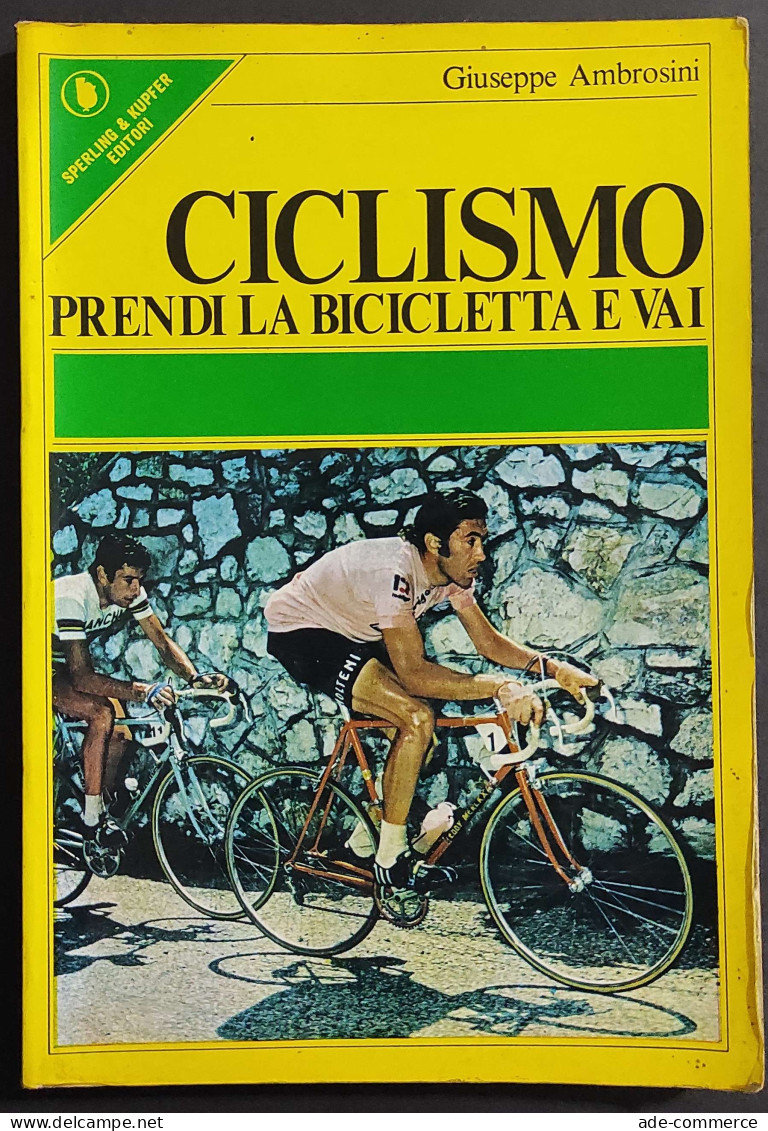 Ciclismo - Prendi La Bicicletta E Vai - G. Ambrosini - Ed. Sperling & Kupfer - 1977 - Sports