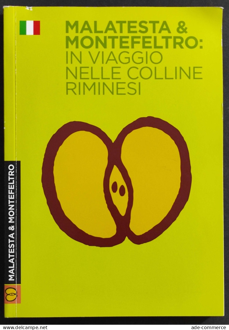 Malatesta & Montefeltro: In Viaggio Nelle Colline Riminesi - R. Giannini - 2014 - Turismo, Viajes