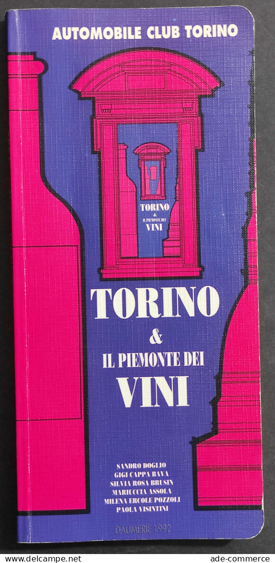 Torino & Il Piemonte Dei Vini - Automobile Club Torino - Ed. Daumerie - 1992 - Tourisme, Voyages