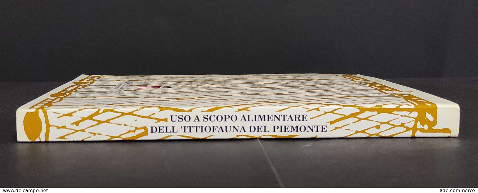 Uso A Scopo Alimentare Dell'Ittiofauna Del Piemonte - M. Julini - 1989 - Casa Y Cocina