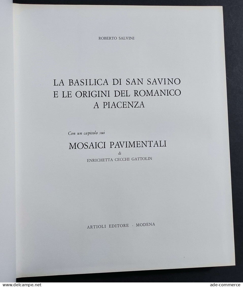 Basilica San Savino E Le Origini Del Romanico A Piacenza - Ed. Artioli - 1978 - Arte, Antigüedades