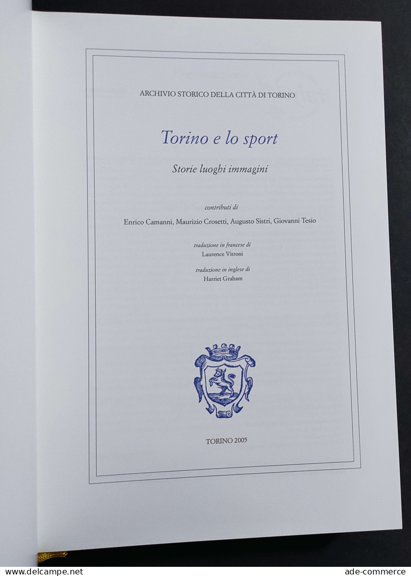 Torino E Lo Sport - Storie Luoghi Immagini - 2005 - Sport