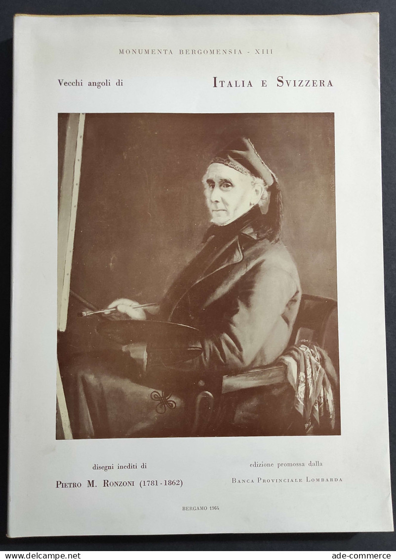 Vecchi Angoli Di Italia E Svizzera - Disegni Di P. Ronzoni - 1964 - Arts, Antiquités