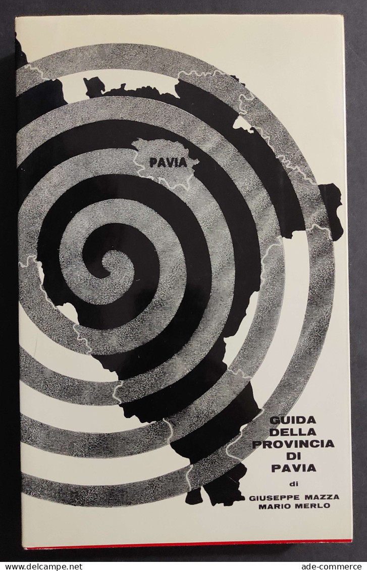 Guida Della Provincia Di Pavia - G. Mazza - M. Merlo - Ed. Fusi - 1972 - Turismo, Viajes