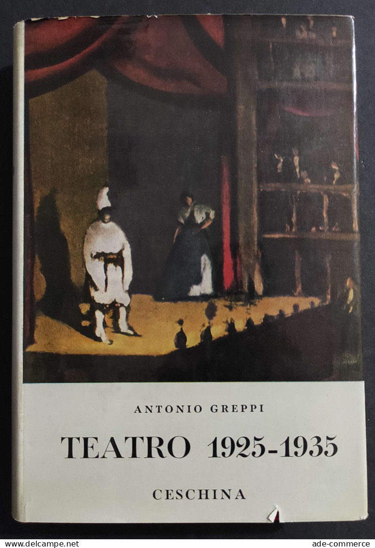 Teatro 1925-1935 I Vol. - A. Greppi - Ed. Ceschina - 1961 - Cinéma Et Musique