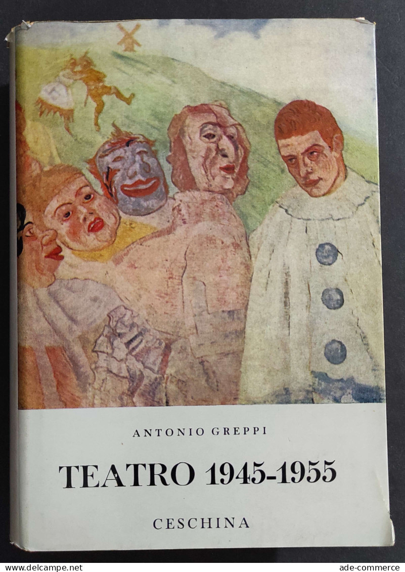 Teatro 1945-1955 III Vol. - A. Greppi - Ed. Ceschina - 1966 - Cinema & Music