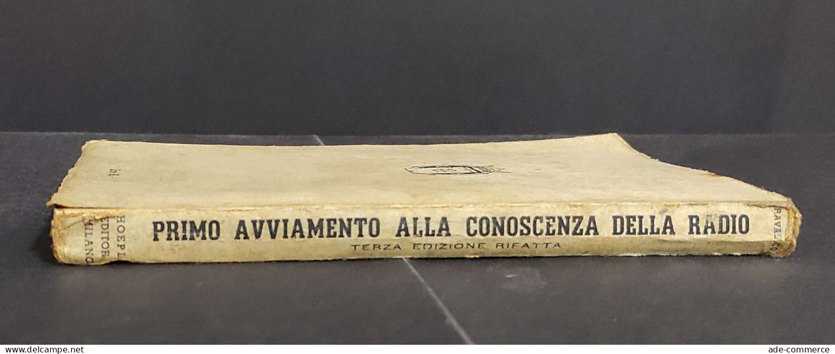 Primo Avviamento Conoscenza Radio - D.E. Ravalico - Ed. Hoepli - 1945 - Matemáticas Y Física