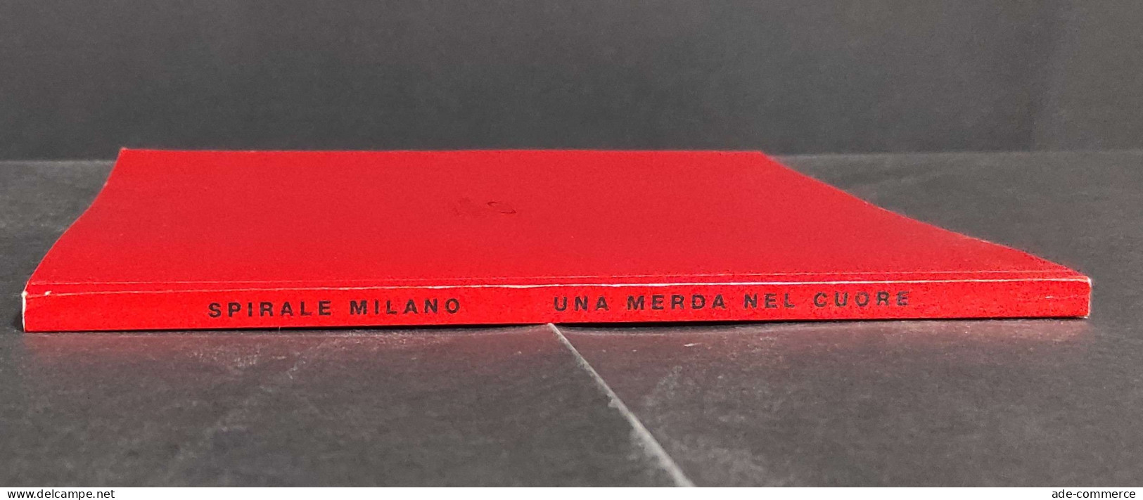 Una Merda Nel Cuore - Spirale Milano - M.M. Rondelli - 2009 - Kunst, Antiek