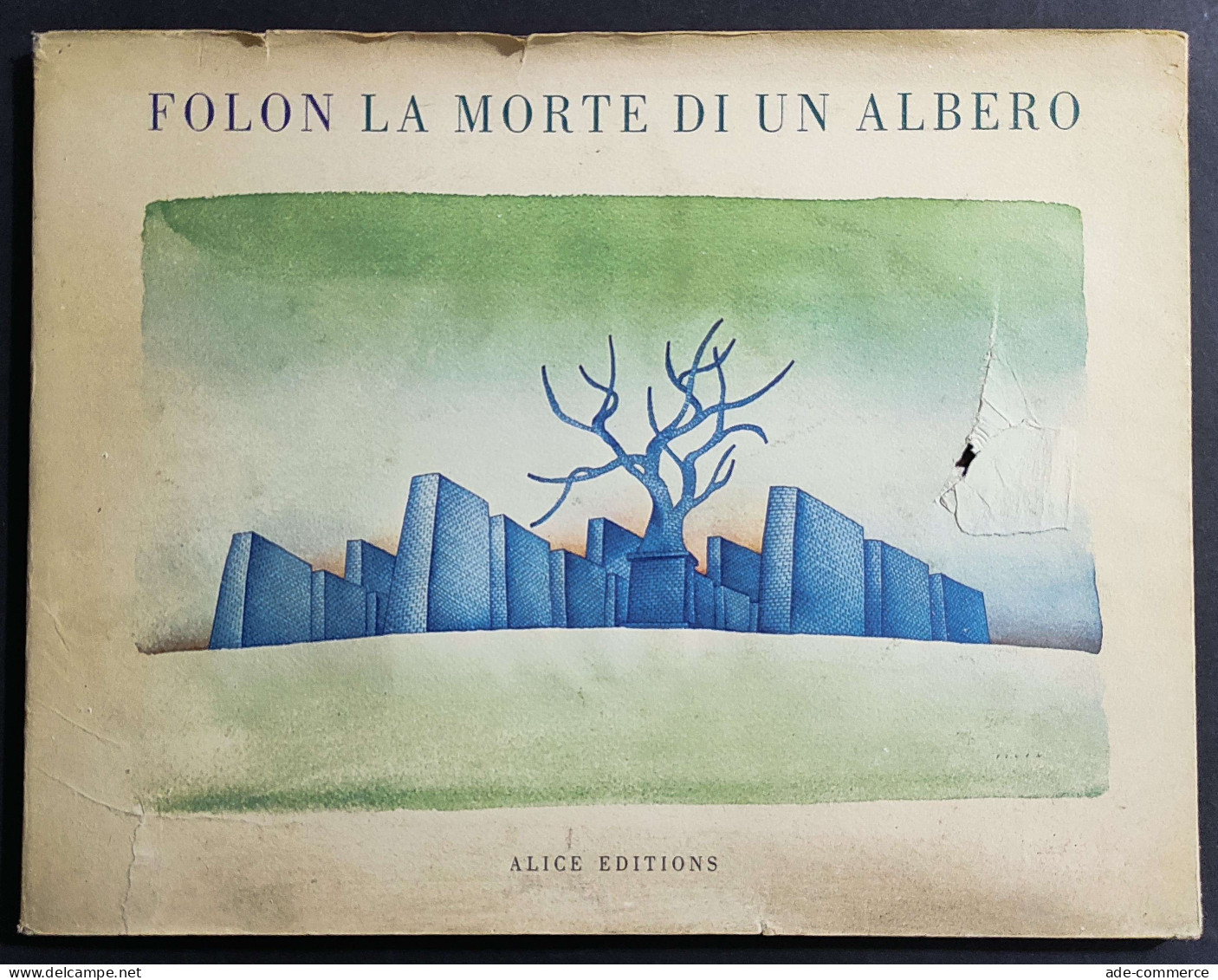 La Morte Di Un Albero - Folon - Ed. Alice - 1973 - Kunst, Antiquitäten