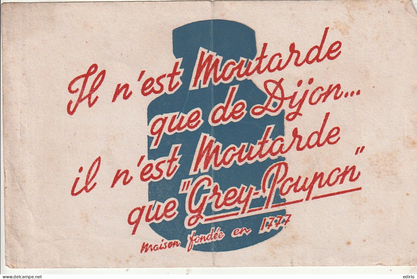 *** BUVARDS  ***  BUVARD Il N'est De Moutarde Que De DIJON GREY POUPON - 1777 - Taches Pli -peu Courant - Senf