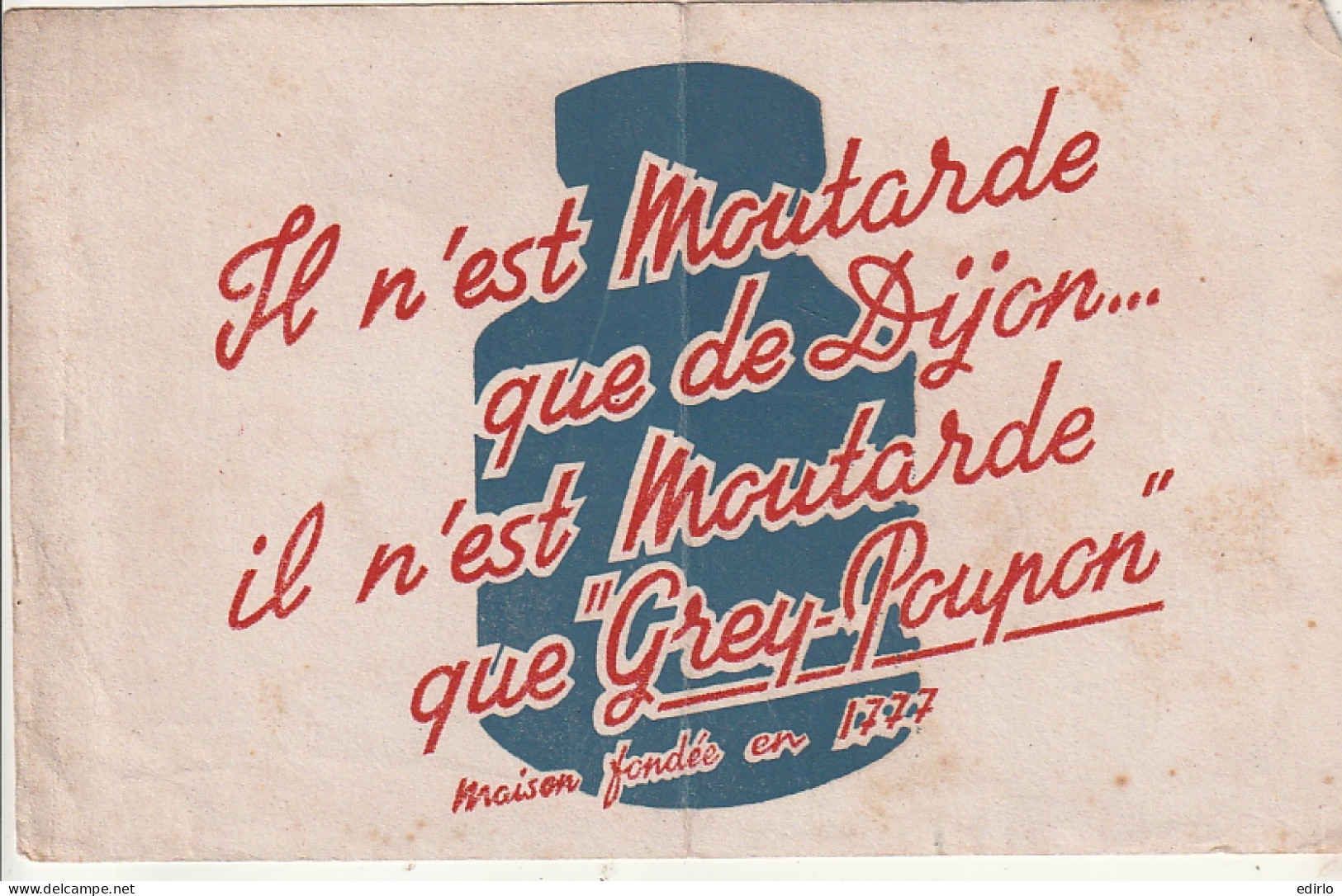 *** BUVARDS  ***  BUVARD Il N'est De Moutarde Que De DIJON GREY POUPON - 1777 - Taches Pli -peu Courant - Moutardes