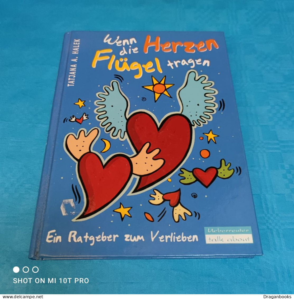 Tatjana A. Halek - Wenn Die Herzen Flügel Tragen - Psicologia