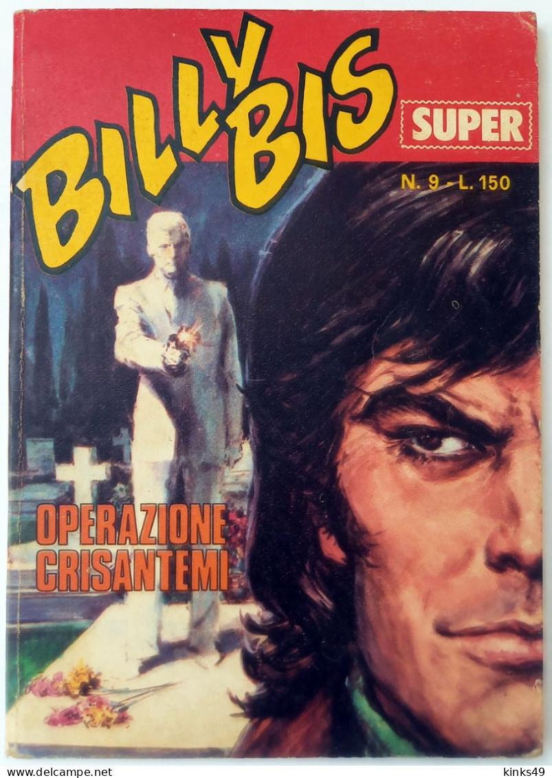 M285> BILLY BIS Super = N° 9 Del 10 NOVEMBRE 1972 < Operazione Crisantemi > - Premières éditions