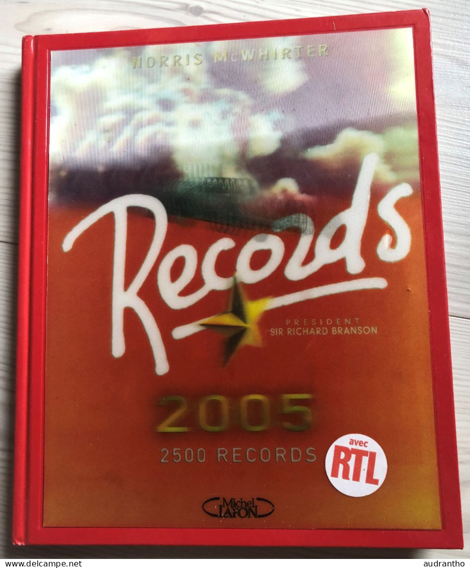 2500 RECORDS 2005 Présidé Par Richard Branson Norris McWHIRTER Chez Michel Lafon - Encyclopaedia