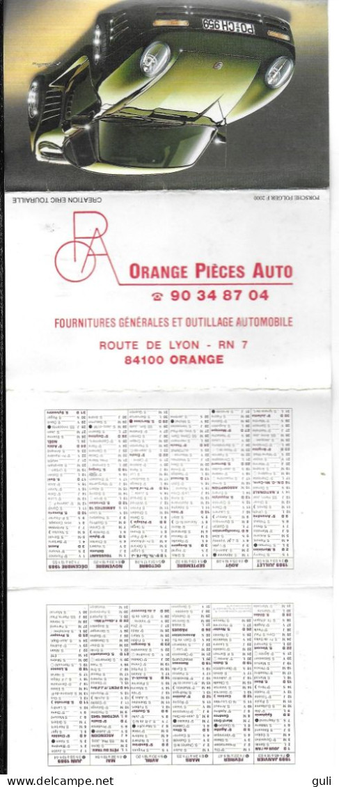 Calendrier Petit Format Année 1989 Auto Voiture PORSCHE FOLGER F 2000 ORANGE PIECES AUTO Route De Lyon ORANGE *PRIX FIXE - Grand Format : 1981-90