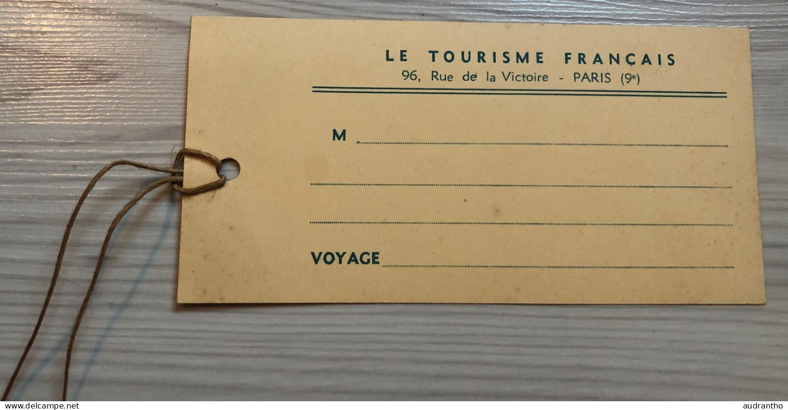 Ancienne étiquette à Bagages Cartonnée " Le Tourisme Français" 96 Rue De La Victoire Paris 9ème - Aufklebschilder Und Gepäckbeschriftung