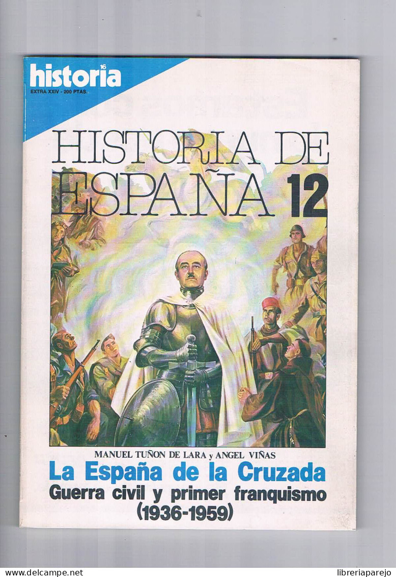 Revista Historia 16 Extra XXIV Historia De España 12 La España De La Cruzada 1982 - Unclassified