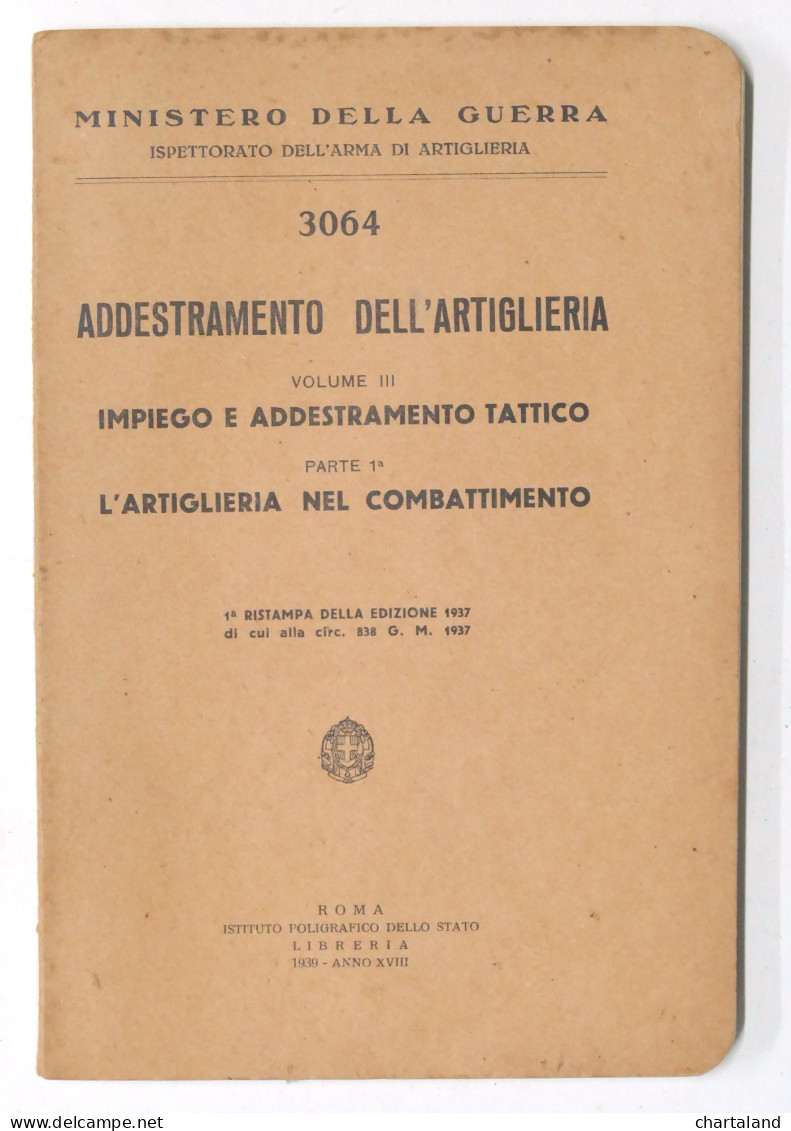Ministero Guerra - Addestramento Dell'Artiglieria Vol. III Parte 1^ - Ed. 1939 - Documents