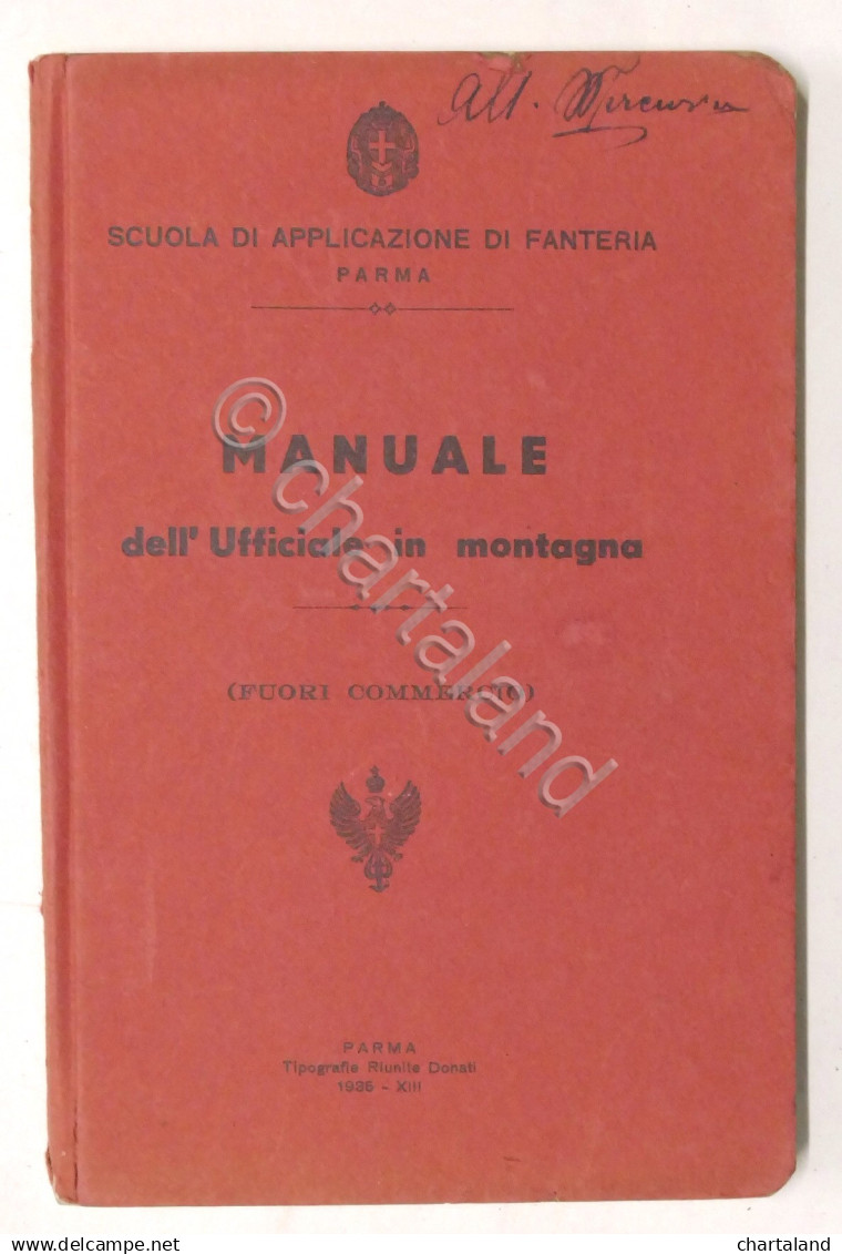 Scuola Applicazione Fanteria - Parma - Manuale Dell'Ufficiale In Montagna - 1935 - Documents