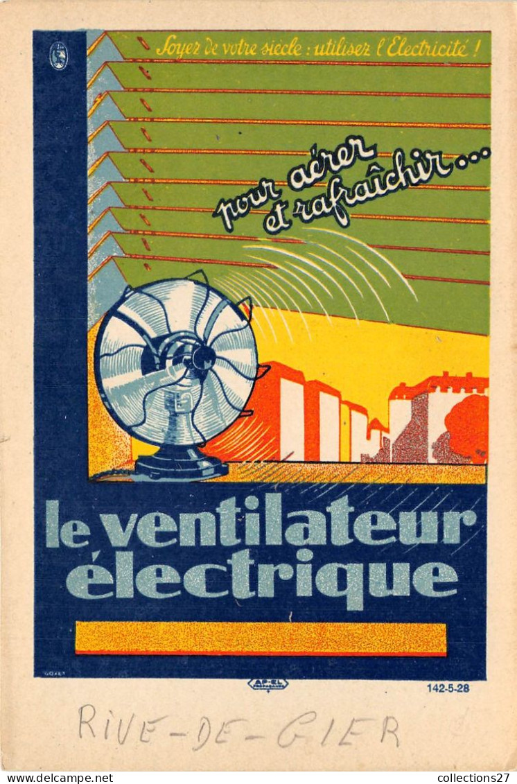 42-RIVE-DE-GIER- CARTE PUB- LE VENTILATEUR ELECTRIQUE - JEAN JUILLARD 23 RUE JULE GUESDE - Rive De Gier