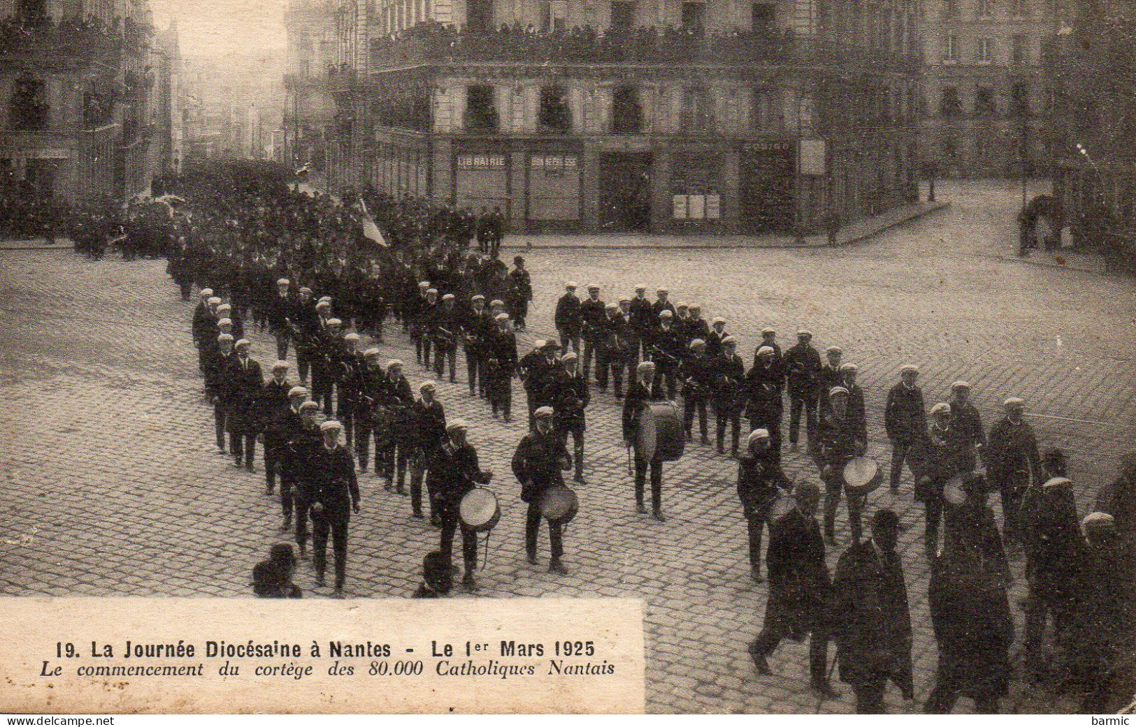 NANTES, LA JOURNEE DIOCESAINE 1 MARS 1925, LE CORTEGE DES 80 000 CATHOLIQUES NANTAIS, BELLE ANIMATION  REF 7236 - Demonstrations