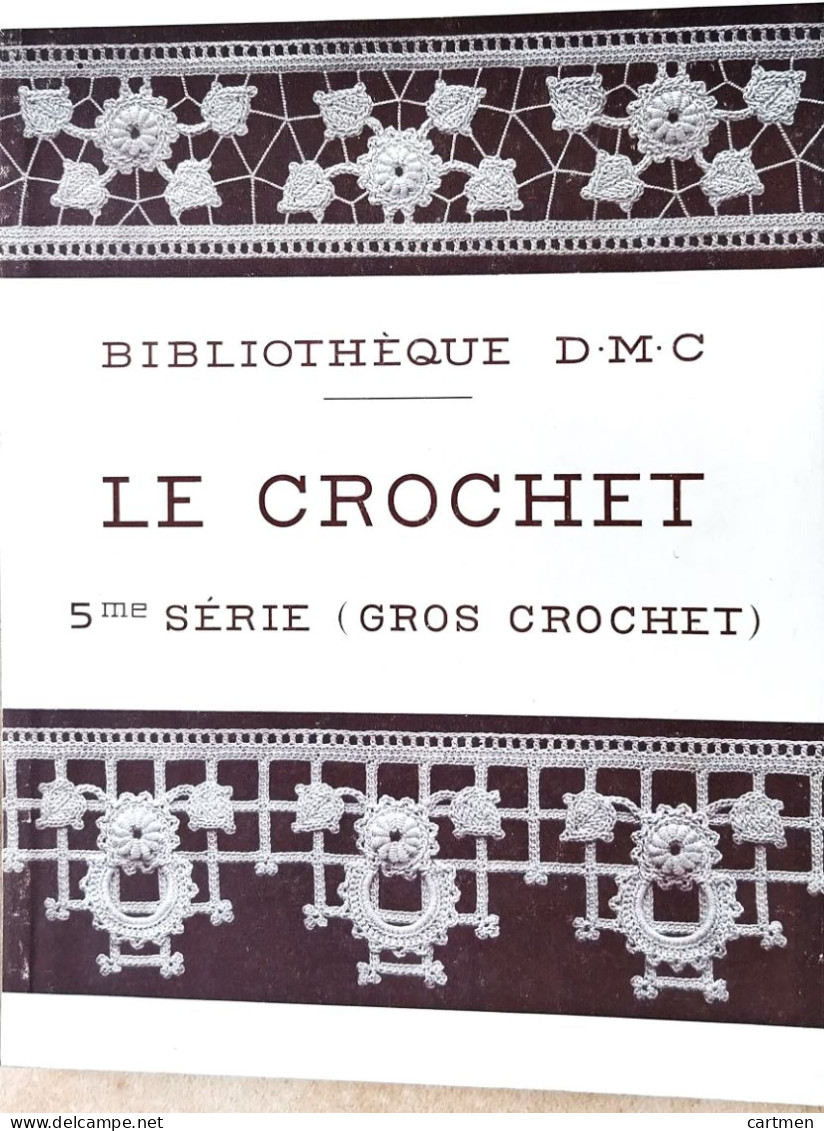 BRODERIE DENTELLE POINT DE CROIX  BIBLIOTHEQUE DMC DILLMONT LE CROCHET 5°SERIE  ALBUM ETAT NEUF - Cross Stitch