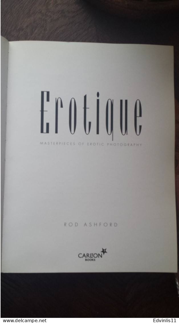 Erotique, Masterpieces Of Erotic Photography, Rod Ashford, Carlton Books, 2001 - Photographie