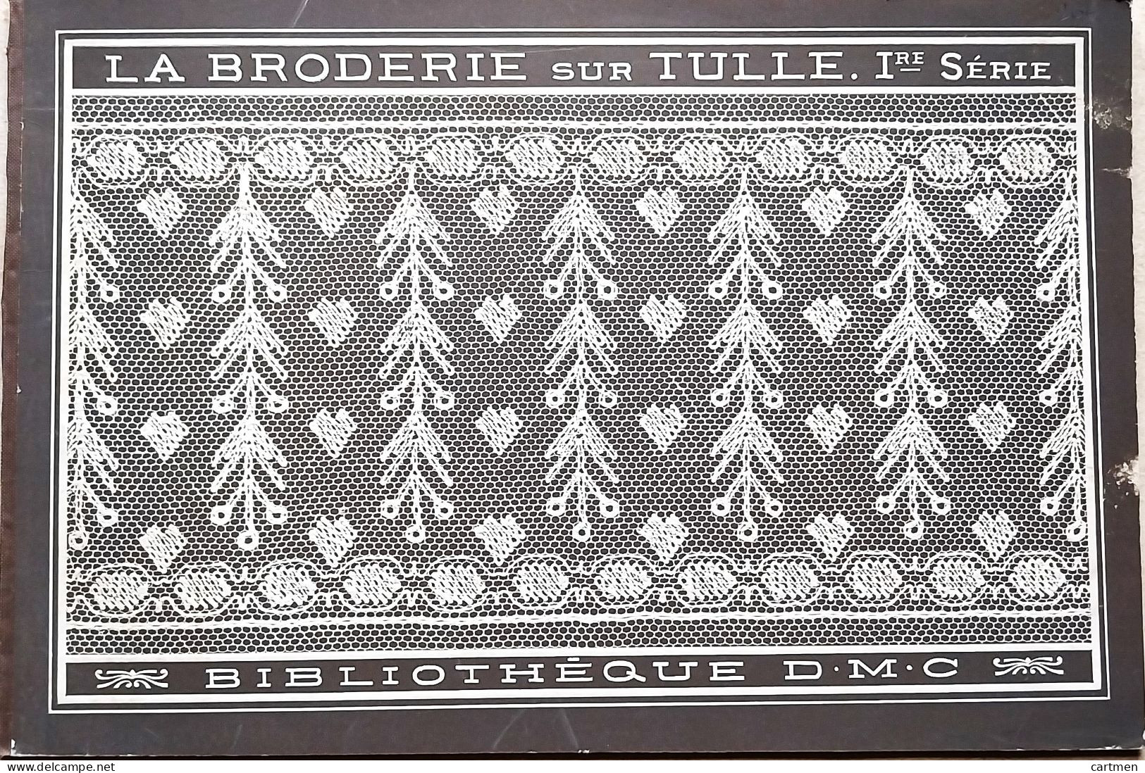 BRODERIE DENTELLE POINT DE CROIX  BIBLIOTHEQUE DMC DILLMONT BRODERIE BRODERIE SUR TULLE 1° SERIE  ALBUM ETAT NEUF - Punto De Cruz