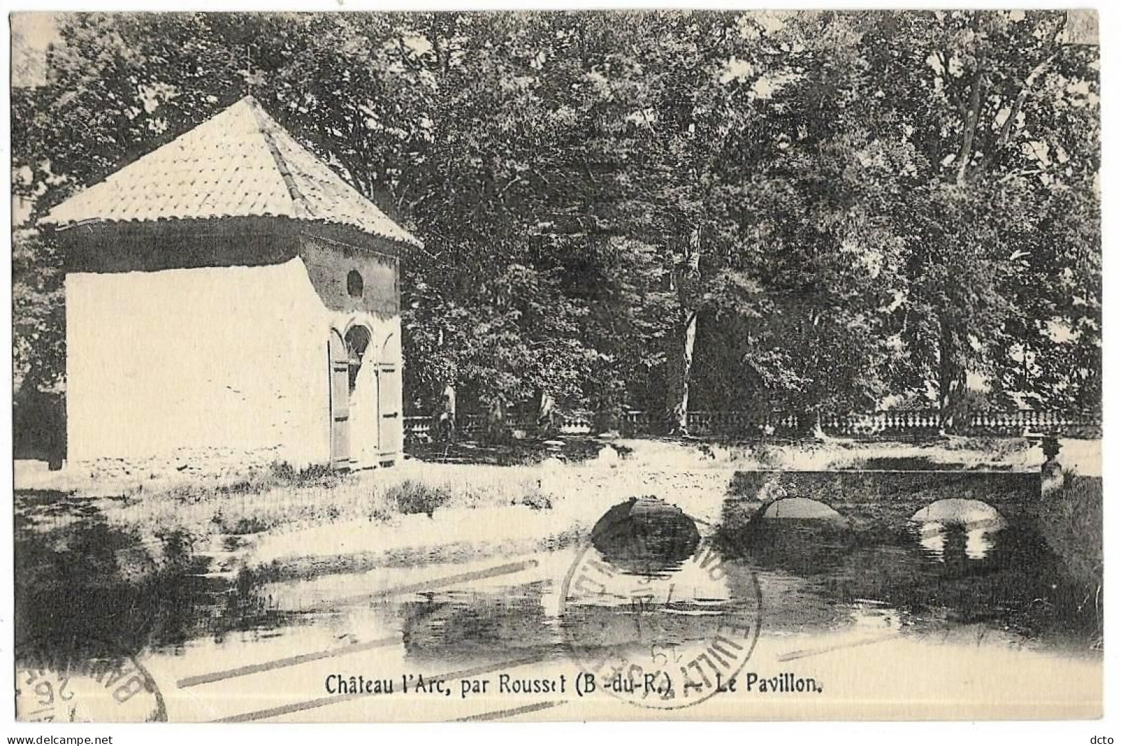 ROUSSET (13) Château L'Arc. Le Pavillon, Envoi 1926 - Rousset