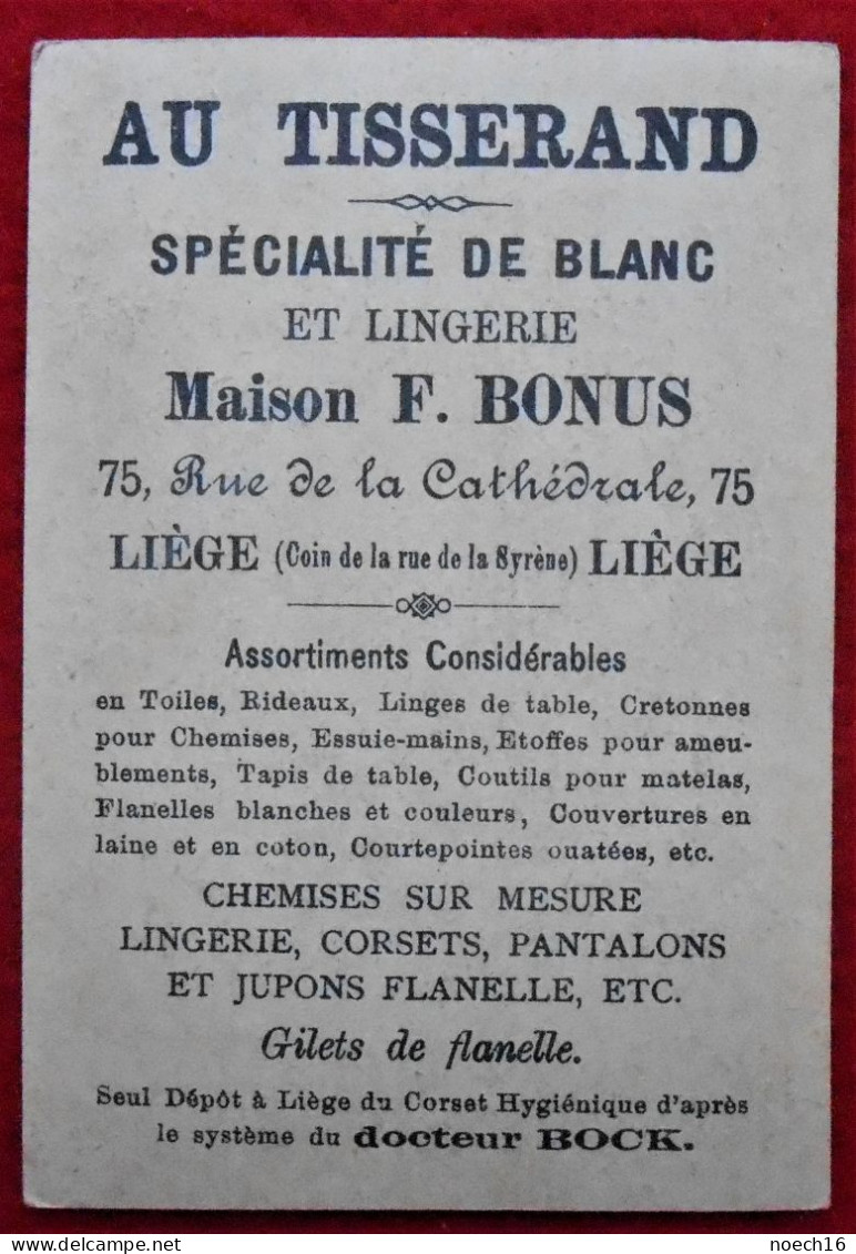 Chromo Publicité. Au Tisserand, Maison F. Bonus, Rue De La Cahédrale, Liège. Spécialité De Blanc, Lingerie. - Other & Unclassified