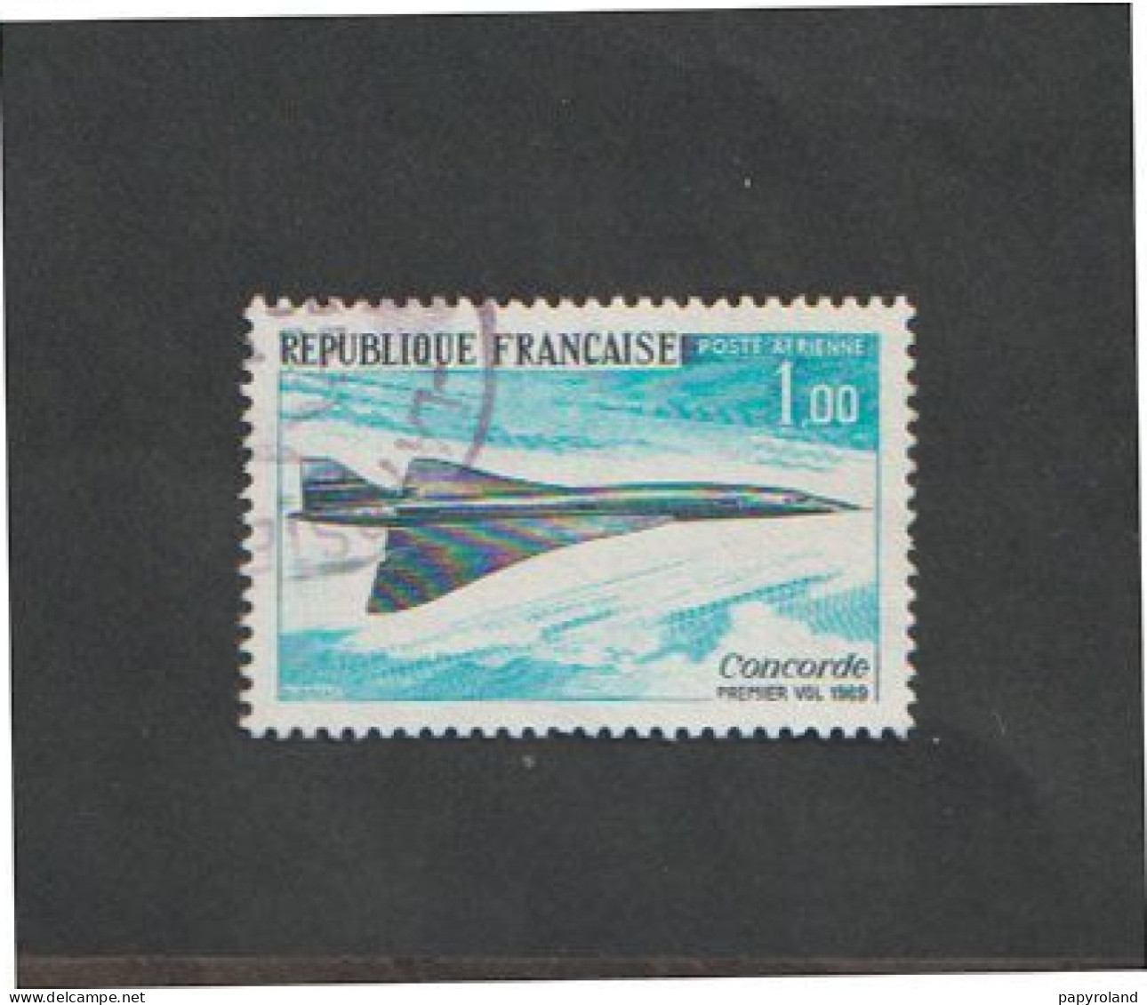 Poste Aérienne - N° 43 - 1er Vol De L' Avion Supersonique "Concorde"  - 1969  -  Oblitéré - 1927-1959 Neufs