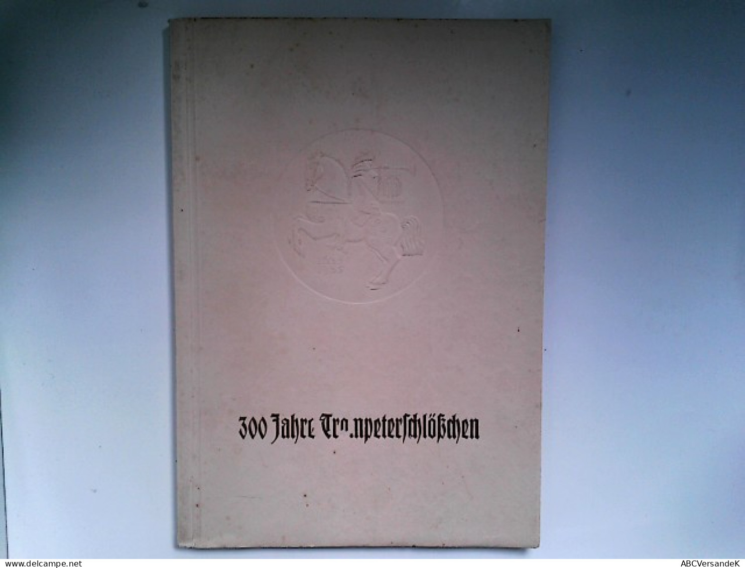 300 Jahre Trompeterschlößchen, Dresden. Mit Einladungsschreiben Einweihungsfeier Nach Umbau Und Sylvesterschre - Deutschland Gesamt