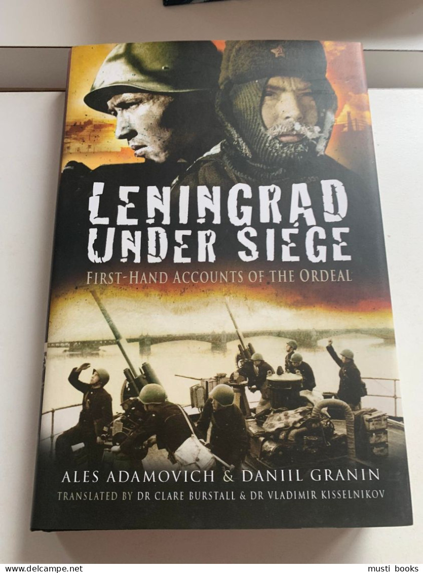 (1939-1945 FRONT DE L’EST) Leningrad Under Siege. First-hand Accounts Of The Ordeal. - Guerra 1939-45