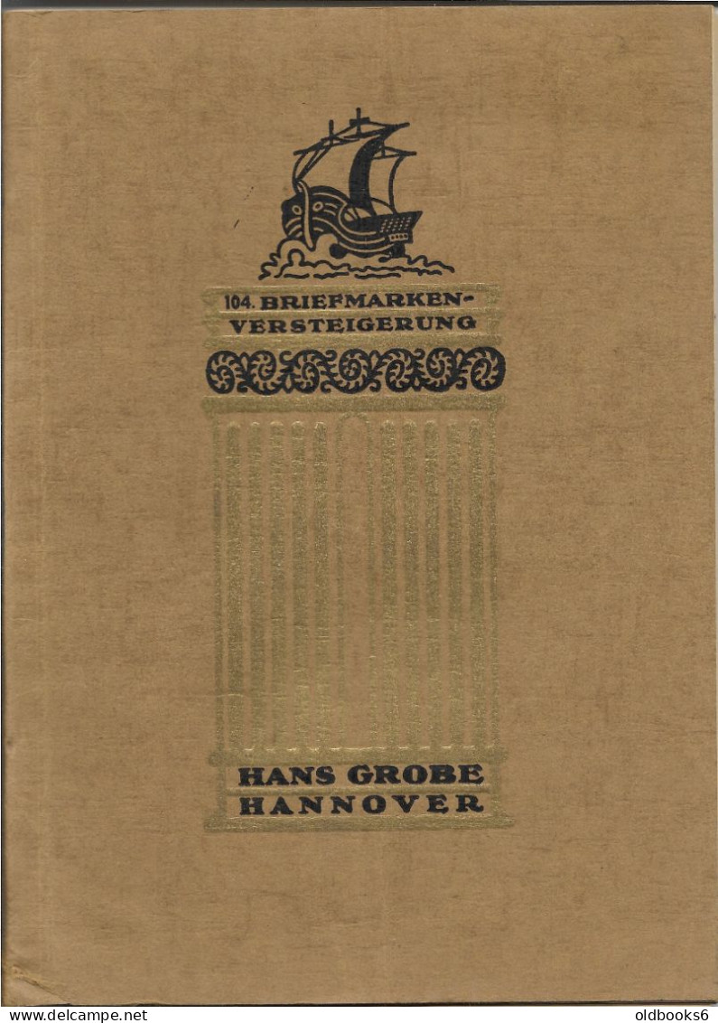 Grobe, Hans Auktionskatalog Nr. 104, November 1955 Komplett Mit Fototafeln, Viel Altdeutschland, Dt.Reich - Catalogues De Maisons De Vente