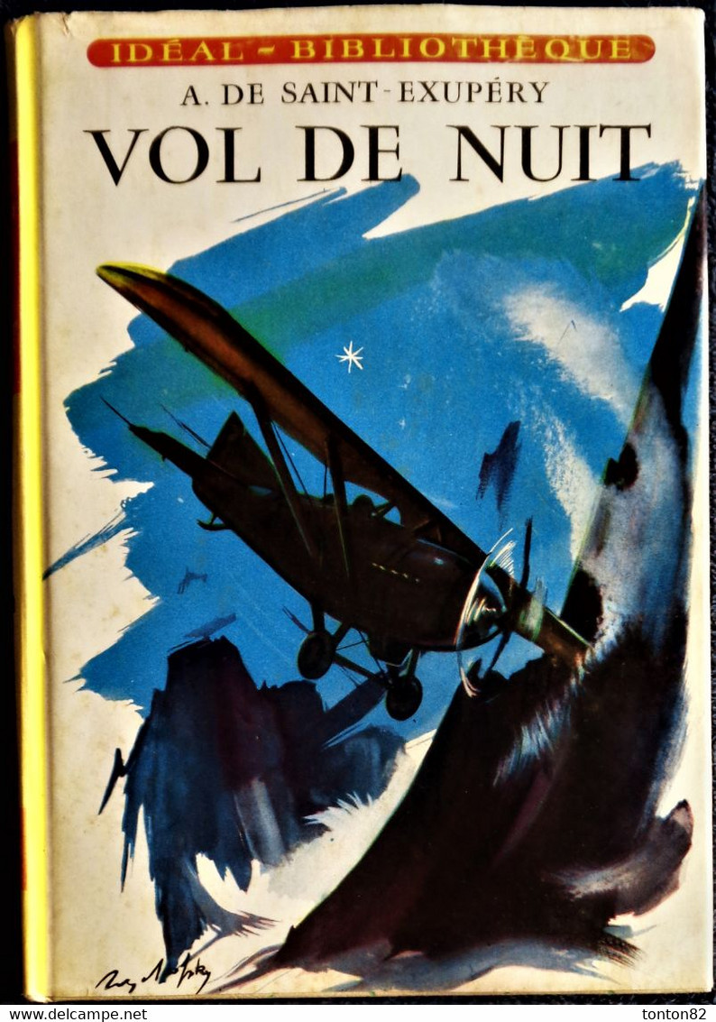 Antoine De Saint-Exupéry - Vol De Nuit - Idéal Bibliothèque N° 112 - ( 1957 ) . - Ideal Bibliotheque