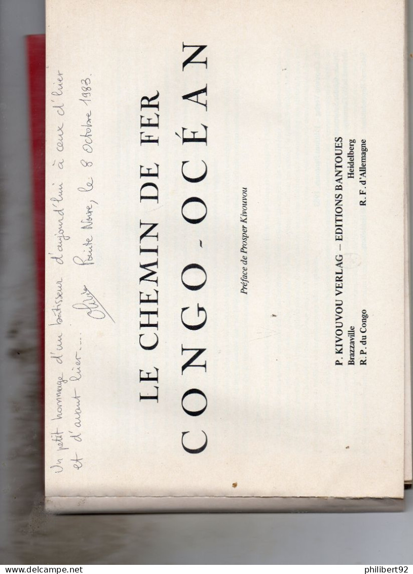 Le Chemin De Fer Congo-Océan. Préface De Prosper Kivouvou. - Railway & Tramway