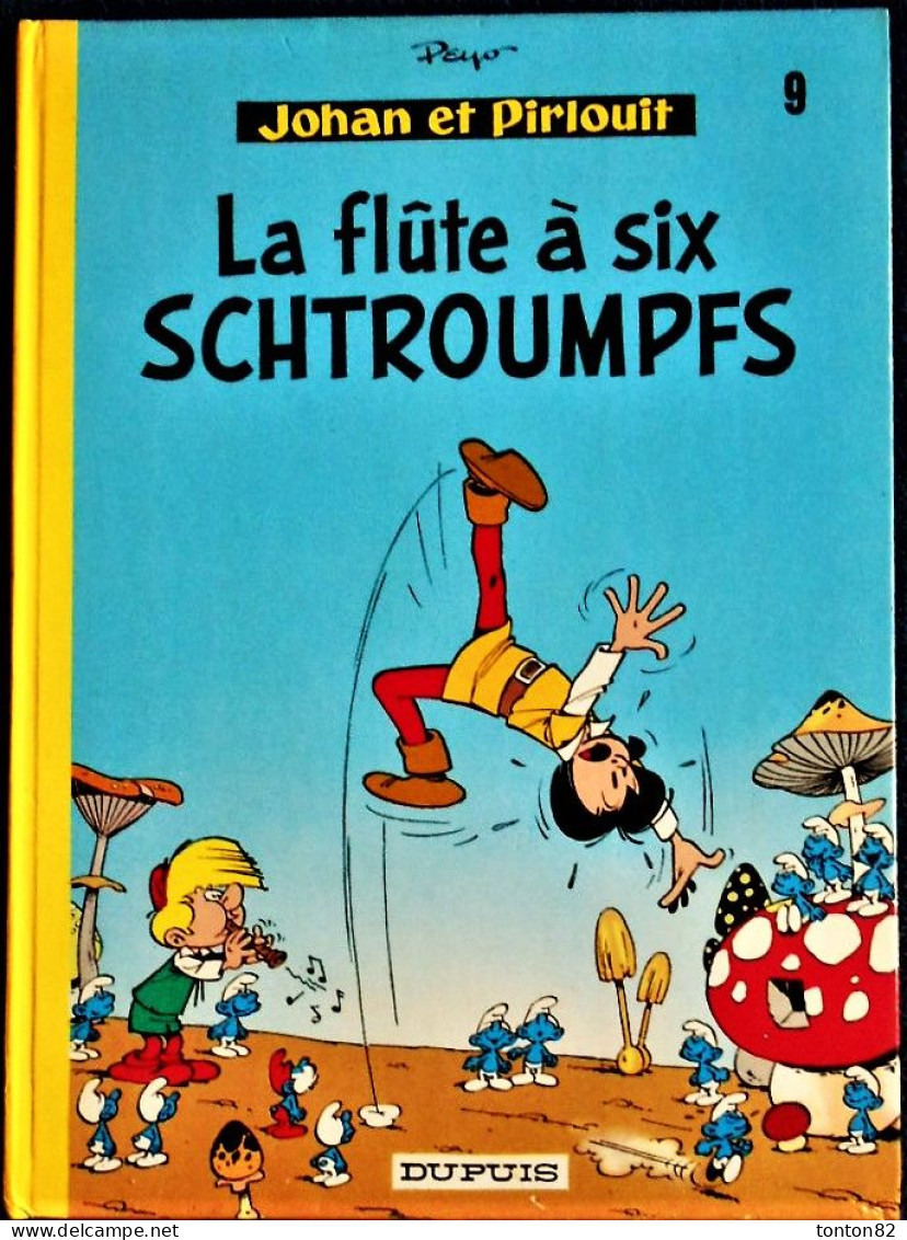 Peyo - Johan Et Pirlouit - 9 - La Flute à Six Schtroumpfs - Dupuis - ( 1975 ) . - Johan Et Pirlouit