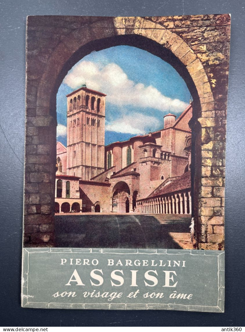 Ancienne Brochure Touristique Piero Bargelini ASSISE Son Visage, Son âme - Italie - Toeristische Brochures