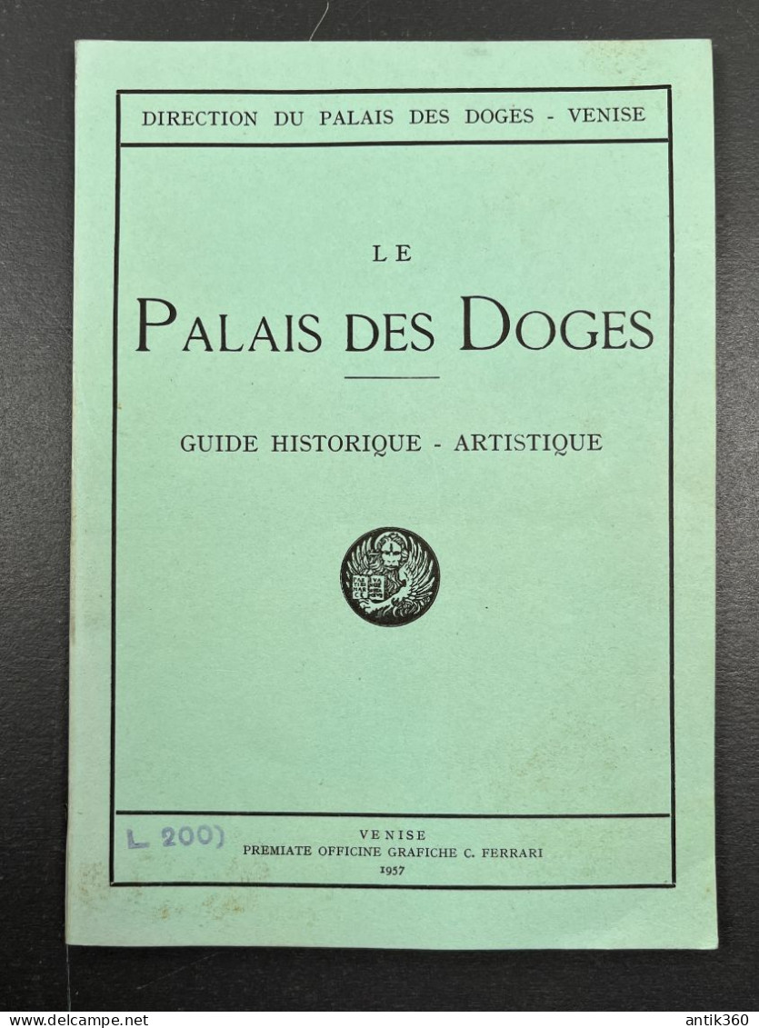 Ancien Guide Historique Artistique LE PALAIS DES DOGES Venise Italie 1957 - Dépliants Touristiques