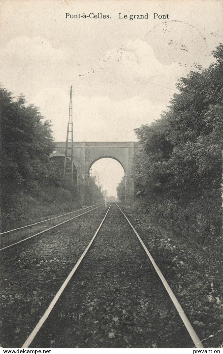 PONT-à-CELLES - Le Grand Pont - Carte Circulé En 1913 - Pont-a-Celles